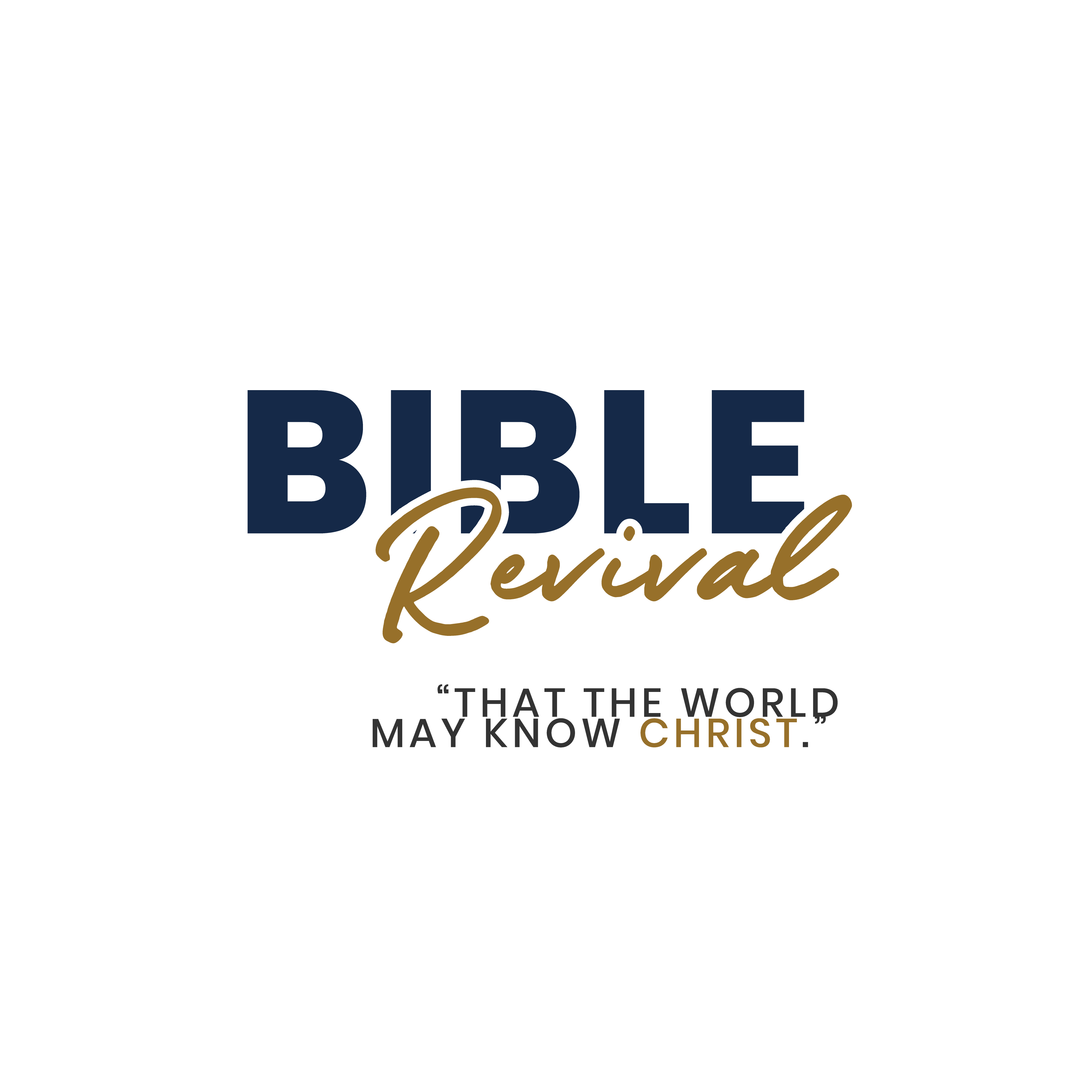 Bible Revival — That the World May Know Christ